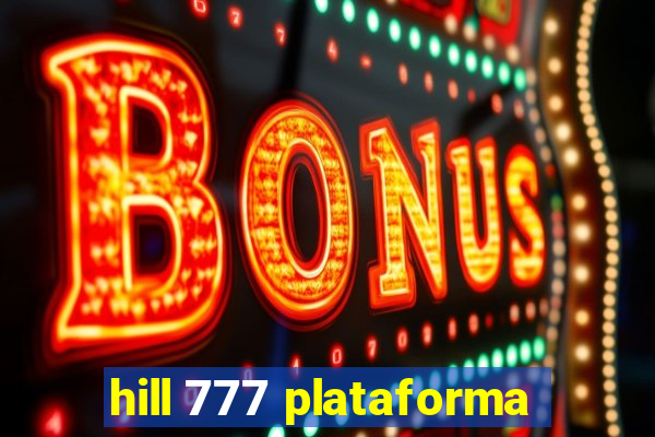 hill 777 plataforma